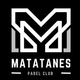 MATATANES PADEL CLUB - 6TA